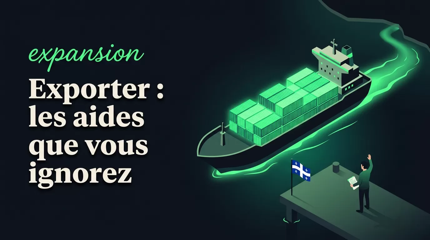 Exporter depuis le Québec : les programmes de financement que vous ne connaissez pas